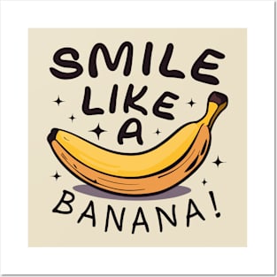 Smile Like Banana - Playful Fruit Vibes Posters and Art